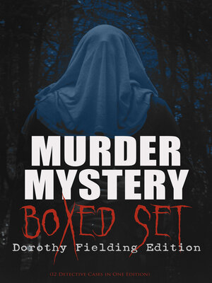 cover image of MURDER MYSTERY Boxed Set – Dorothy Fielding Edition (12 Detective Cases in One Edition)